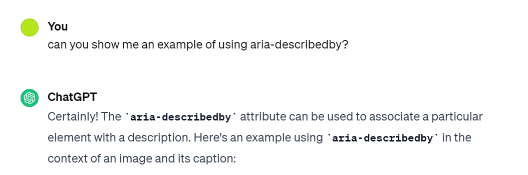 A screenshot of a ChatGPT exchange. I am asking it to generate an example of using 'aria-describedby' and it is returning an example and explanation.